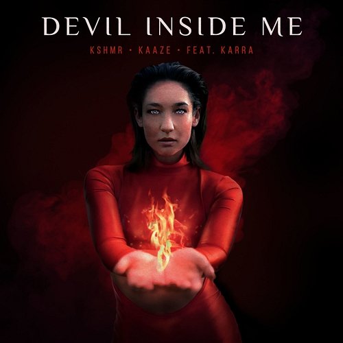 Devil Inside Me KSHMR x KAAZE