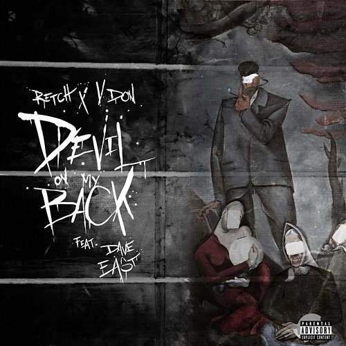 Devil On My Back Retch, V Don feat. Dave East