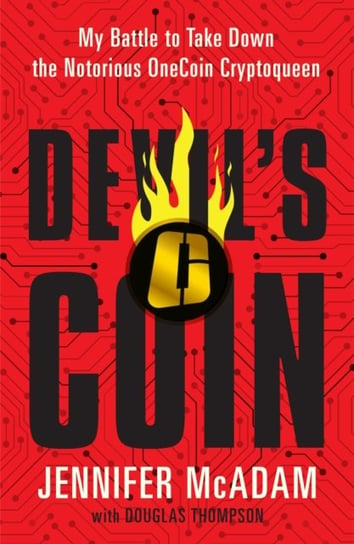 Devil's Coin: My Battle to Take Down the Notorious OneCoin Cryptoqueen Jennifer McAdam