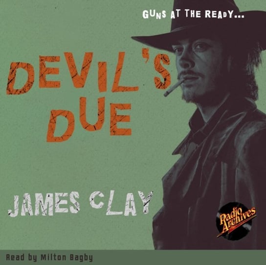 Devil's Due by James Clay James Clay, Milton Bagby