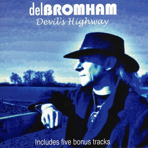 Devil's Highway Del Bromham