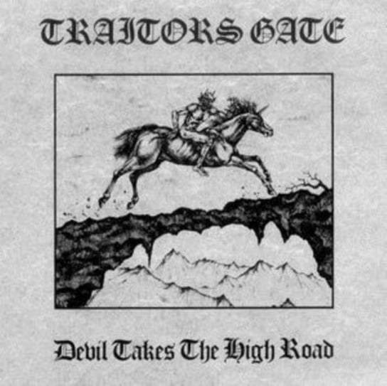 Devil Takes The High Road Traitors Gate