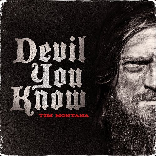 Devil You Know Tim Montana