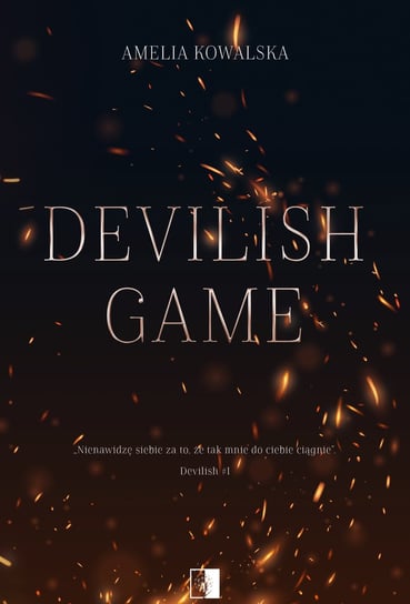 Devilish Game. Devilish. Tom 1 Amelia Kowalska