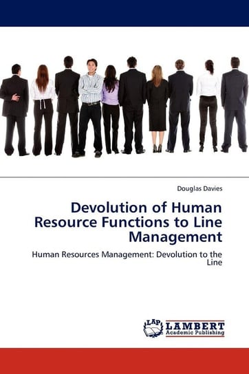 Devolution of Human Resource Functions to Line Management Davies Douglas