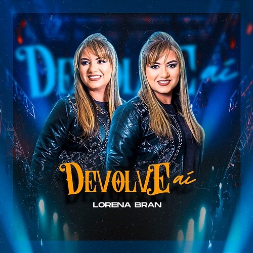 Devolve Aí Lorena Bran
