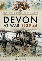 Devon at War 1939 45 Tait Derek