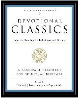 Devotional Classics: Revised Edition: Selected Readings for Individuals and Groups Foster Richard J.