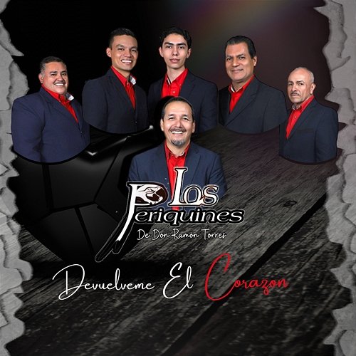 Devuelveme El Corazon Los Periquines de Don Ramon Torres