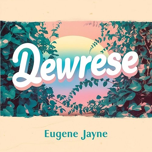 Dewrese Eugene Jayne