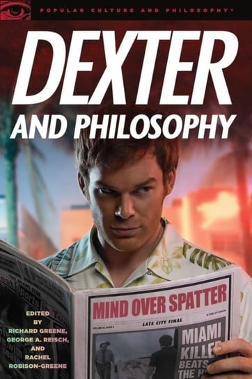 Dexter and Philosophy Open Court Publishing Co U.S.