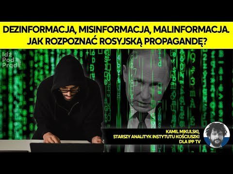 Dezinformacja, misinformacja, malinformacja. Jak rozpoznać rosyjską propagandę? IPP - Idź Pod Prąd Na Żywo - podcast Opracowanie zbiorowe