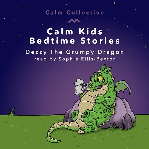 Dezzy The Grumpy Dragon Calm Collective feat. Sophie Ellis-Bextor