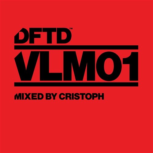 DFTD VLM01 mixed by Cristoph Various Artists