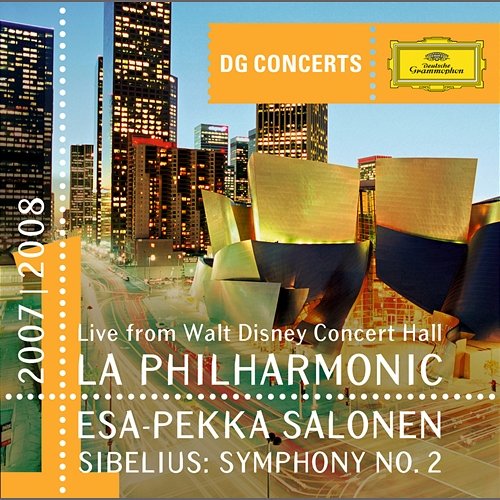 DG Concerts LA 1 Sibelius: Symphony No.2 Los Angeles Philharmonic, Esa-Pekka Salonen