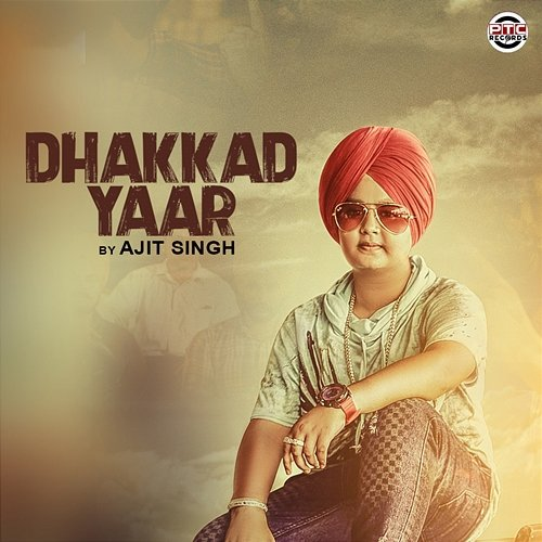 Dhakkad Yaar Ajit Singh