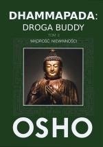 Dhammapada: Droga Buddy T.2 Mądrość niewinności Osho