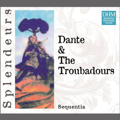 DHM Splendeurs: Dante & Les Troubadours Sequentia