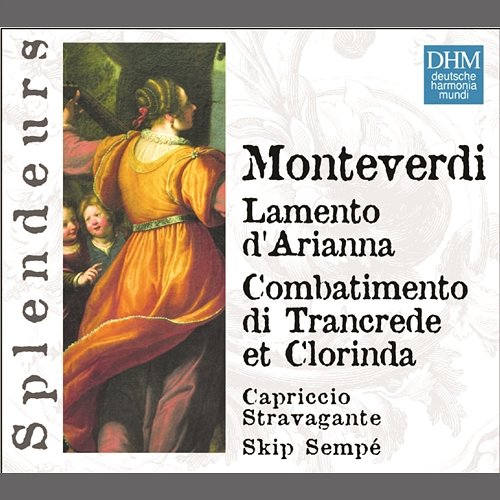 DHM Splendeurs: Monteverdi Lamentations D' Arianne Skip Sempé
