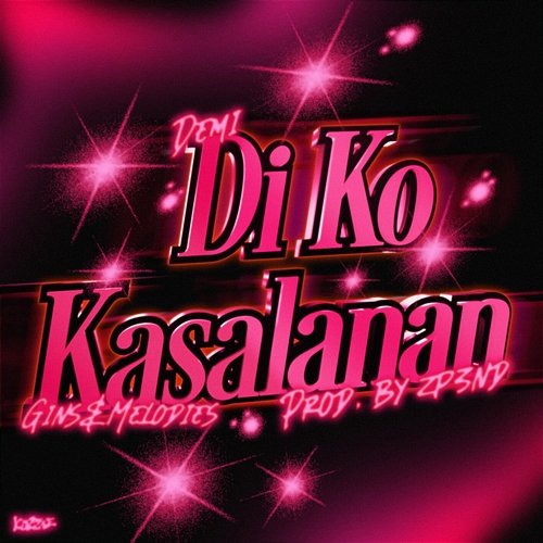 Di Ko Kasalanan DEMI feat. gins&melodies