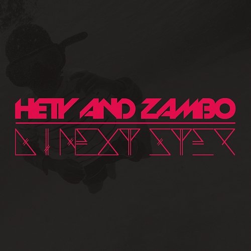 Di Next Step Hety And Zambo