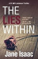 DI Will Jackman 3: The Lies Within. Shocking. Page-Turning. Isaac Jane