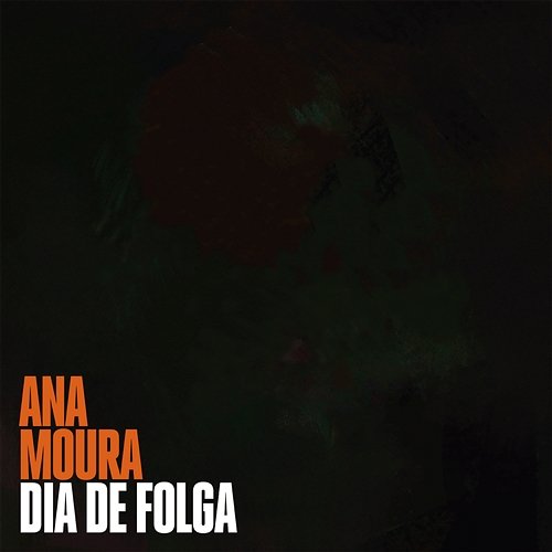 Dia De Folga Ana Moura