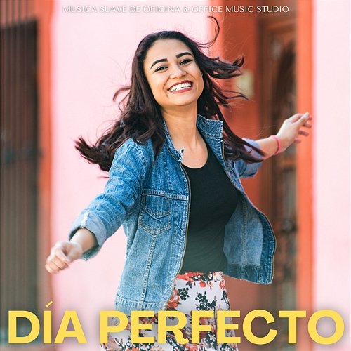 Día perfecto Musica suave de oficina, Office Music Studio, Suave y motivacional