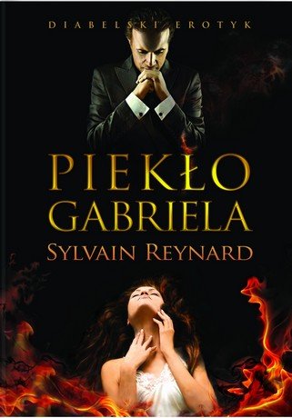 Diabelski Erotyk. Piekło Gabriela Reynard Sylvain
