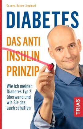 Diabetes - Das Anti-Insulin-Prinzip Trias
