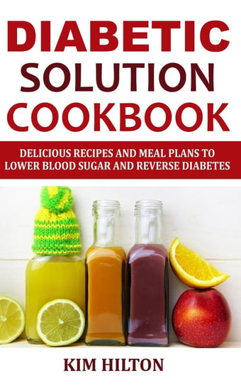 Diabetic Solution Cookbook Kim Hilton