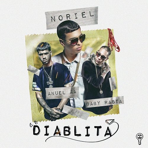 Diablita Noriel feat. Anuel AA y Baby Rasta
