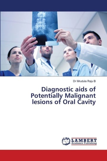 Diagnostic aids of Potentially Malignant lesions of Oral Cavity B Dr Mrudula Raju