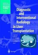 Diagnostic and Interventional Radiology in Liver Transplantation Rogiers X., Broelsch C. E., Krupski G.