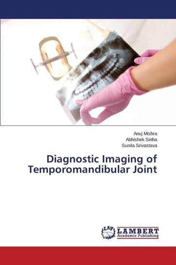 Diagnostic Imaging of Temporomandibular Joint Mishra Anuj