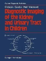 Diagnostic Imaging of the Kidney and Urinary Tract in Children Chrispin A. R., Gordon I., Hall C., Metreweli C.