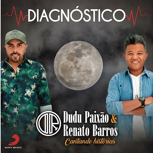 Diagnóstico Dudu Paixão e Renato Barros
