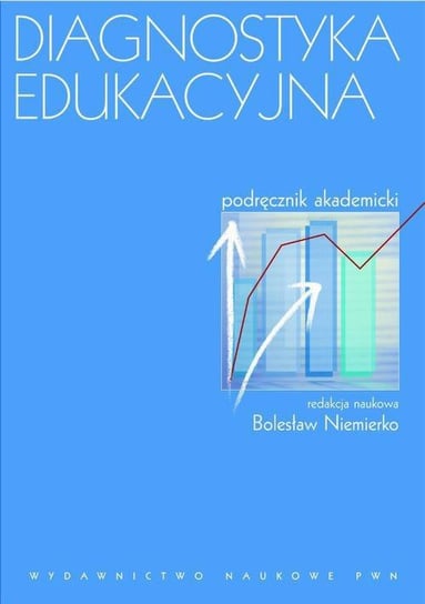 Diagnostyka edukacyjna. Podręcznik akademicki Niemierko Bolesław
