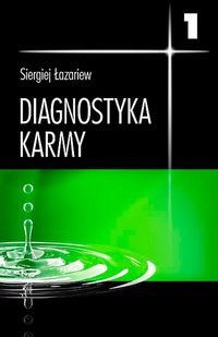Diagnostyka karmy 1. System samoregulacji pola Łazariew Siergiej