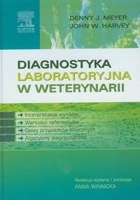 Diagnostyka laboratoryjna w weterynarii Meyer Denny J., Harvey John