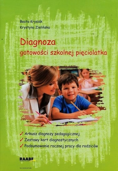 Diagnoza gotowości szkolnej pięciolatka Krysiak Beata, Zielińska Krystyna