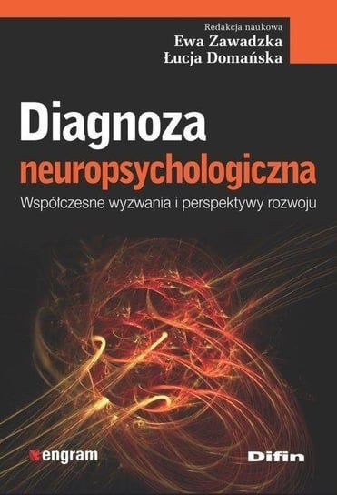 Diagnoza neuropsychologiczna Opracowanie zbiorowe