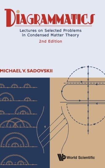 Diagrammatics: Lectures On Selected Problems In Condensed Matter Theory Opracowanie zbiorowe