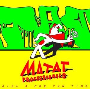 Dial B For Fun Time (Limited Edition) Matat Professionals