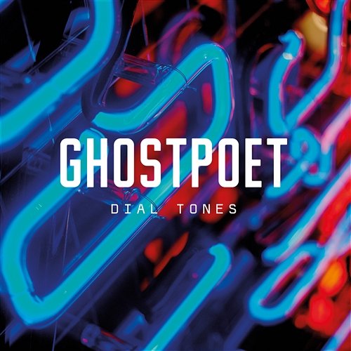 Dial Tones Ghostpoet
