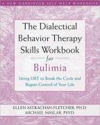 Dialectical Behavior Therapy Workbook for Bulimia Astrachan-Fletcher Ellen