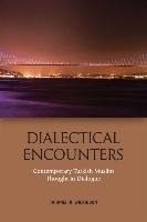 Dialectical Encounters: Contemporary Turkish Muslim Thought in Dialogue Wilkinson Taraneh
