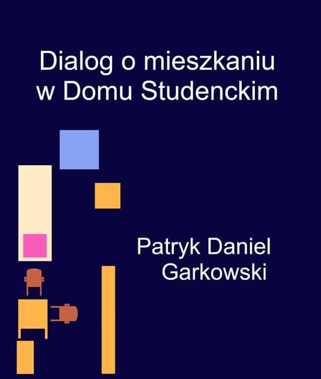 Dialog o mieszkaniu w Domu Studenckim Garkowski Patryk Daniel
