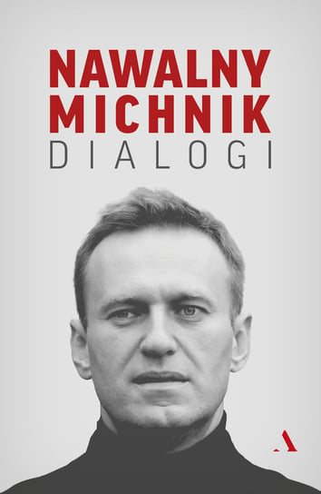 Dialogi Michnik Adam, Nawalny Aleksiej