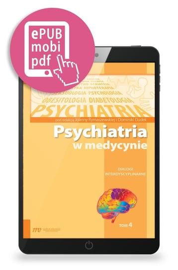 Dialogi interdycyplinarne. Psychiatria w medycynie. Tom 4 - ebook epub Joanna Rymaszewska, Dudek Dominika